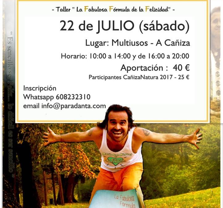 La Fabulosa Fórmula de la Felicidad – 22 Julio 2017